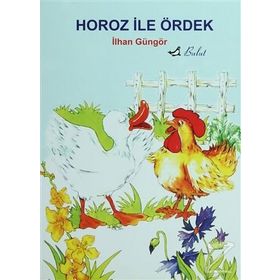 HOROZ İLE ÖRDEK - İLHAN GÜNGÖR