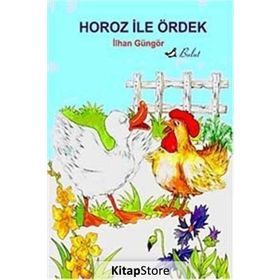 HOROZ İLE ÖRDEK - İLHAN GÜNGÖR