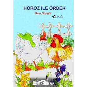 HOROZ İLE ÖRDEK - İLHAN GÜNGÖR