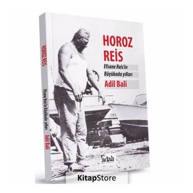 Horoz Reis - Adil Bali