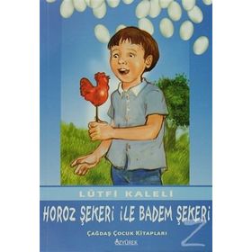 HOROZ ŞEKERİ İLE BADEM ŞEKERİ - LÜTFİ KALELI