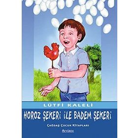 HOROZ ŞEKERİ İLE BADEM ŞEKERİ - LÜTFİ KALELI