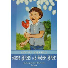 HOROZ ŞEKERİ İLE BADEM ŞEKERİ - LÜTFİ KALELI