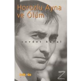 HOROZLU AYNA VE ÖLÜM - CEVDET KARAL
