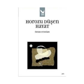 HOROZU DÜŞEN HAYAT - ÖZCAN ERDOĞAN