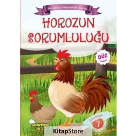 Horozun Sorumluluğu - Maceracı Hayvanlar Serisi - Mustafa Sağlam