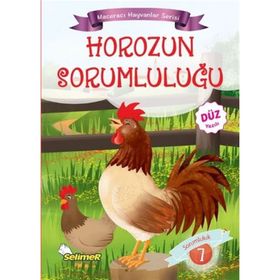 Horozun Sorumluluğu - Maceracı Hayvanlar Serisi - Mustafa Sağlam