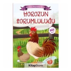 Horozun Sorumluluğu - Maceracı Hayvanlar Serisi - Mustafa Sağlam