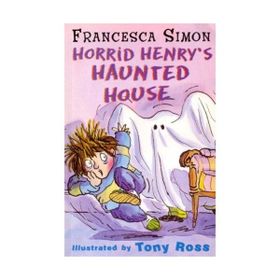 HORRID HENRYS HAUNTED HOUSE SPOOKY STORIES - FRANCESCA SIMON