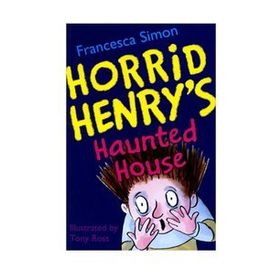 HORRID HENRYS HAUNTED HOUSE SPOOKY STORIES - FRANCESCA SIMON