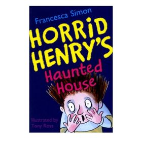 HORRID HENRYS HAUNTED HOUSE SPOOKY STORIES - FRANCESCA SIMON