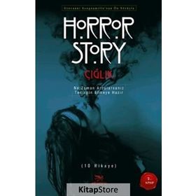 Horror Story Çığlık - s artur conan doyle edgar allen poe Anton Pavlovich Chekhov braem stoker Jasper John Luigi Capuana Howard Phillips Lovecraft Therie Hendrey-Seabrook Eric Hornung Joseph Sheridan Le Fanu