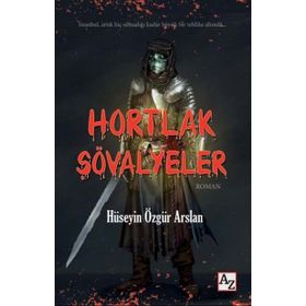 Hortlak Şövalyeler - Hüseyin Özgür Arslan