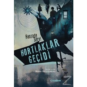Hortlaklar Geçidi - Hanzade Servi