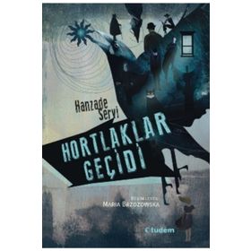 Hortlaklar Geçidi - Hanzade Servi