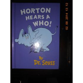 Horton Hears A Who - Dr. Seuss