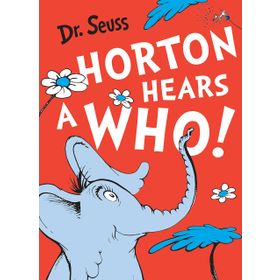 Horton Hears A Who - Dr. Seuss
