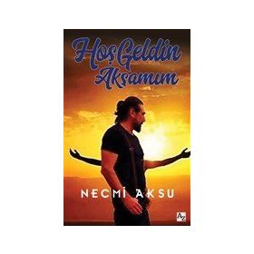 Hoş Geldin Akşamım - Necmi Aksu