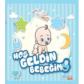Hoş Geldin Bebeğim Erkek - Özge Ceren Kalender