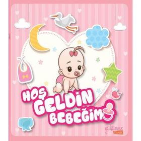 Hoş Geldin Bebeğim Kız - Özge Ceren Kalender