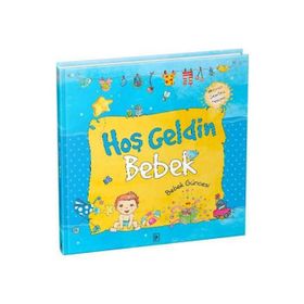 Hoş Geldin Bebek - Erkek Güncesi - Sema Günaydın Çınar