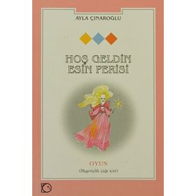HOŞ GELDIN ESIN PERISI - AYLA ÇINAROĞLU