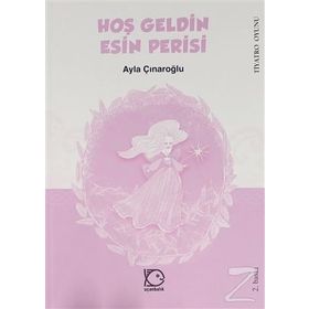 HOŞ GELDIN ESIN PERISI - AYLA ÇINAROĞLU