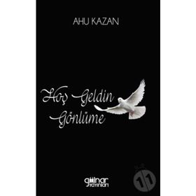 Hoş Geldin Gönlüme - Ahu Kazan