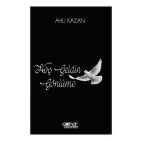 Hoş Geldin Gönlüme - Ahu Kazan