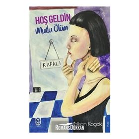 Hoş Geldin Mutlu Ölüm - Volkan Koçak