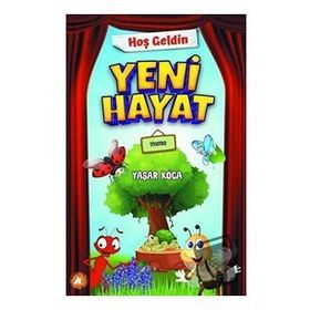 Hoş Geldin Yeni Hayat - Yaşar Koca