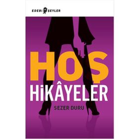 Hoş Hikayeler - Sezer Duru