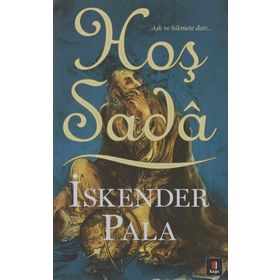 Hoş Sadâ Aşk ve Hikmete Dair - İskender Pala