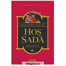 Hoş Sada / İbnülemin Mahmut Kemal İnal / Ketebe Yayınevi