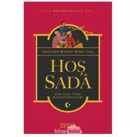 Hoş Sada / İbnülemin Mahmut Kemal İnal / Ketebe Yayınevi