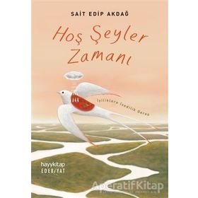 Hoş Şeyler Zamanı - Sait Edip Akdağ