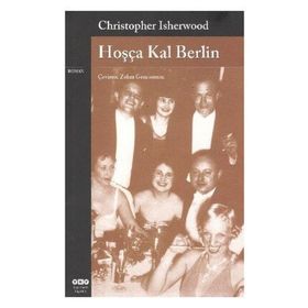 HOŞÇA KAL BERLIN - CHRISTOPHER ISHERWOOD