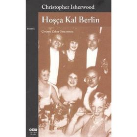 HOŞÇA KAL BERLIN - CHRISTOPHER ISHERWOOD