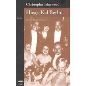 HOŞÇA KAL BERLIN - CHRISTOPHER ISHERWOOD