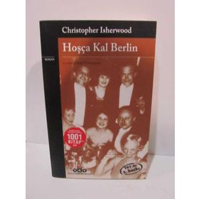 HOŞÇA KAL BERLIN - CHRISTOPHER ISHERWOOD
