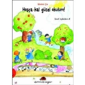 Hoşça Kal Güzel Okulum! - Melek Çe
