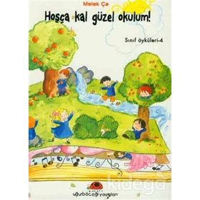 Hoşça Kal Güzel Okulum! - Melek Çe