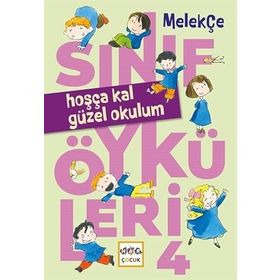 Hoşça Kal Güzel Okulum! - Melek Çe