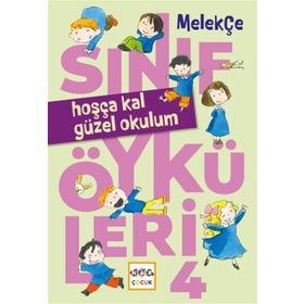 Hoşça Kal Güzel Okulum! - Melek Çe