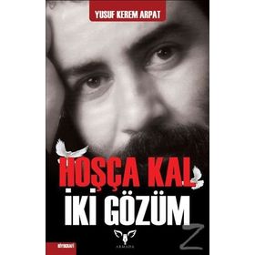 Hoşça Kal İki Gözüm - Yusuf Kerem Arpat