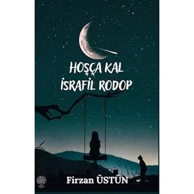 Hoşça Kal İsrafil Rodop - Firzan Üstün
