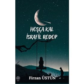 Hoşça Kal İsrafil Rodop - Firzan Üstün