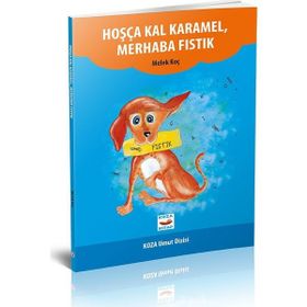 Hoşça Kal Karamel Merhaba Fıstık - Melek Koç