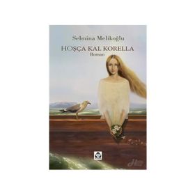 Hoşça Kal Korella - Selmina Melikoğlu
