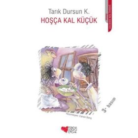 HOŞÇA KAL KÜÇÜK - TARIK DURSUN KAKINÇ